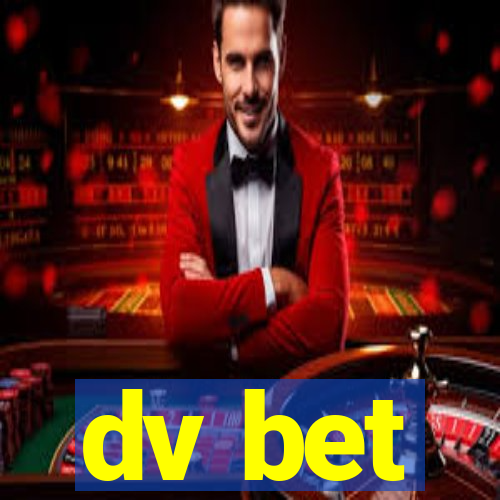 dv bet