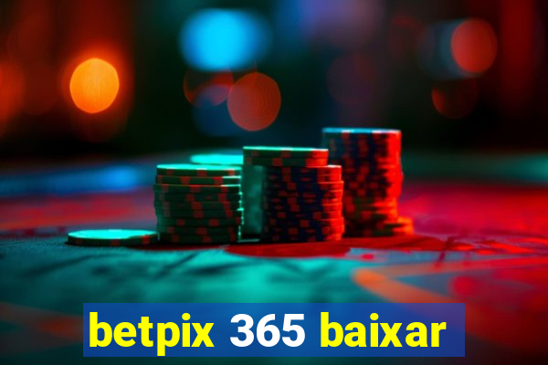 betpix 365 baixar