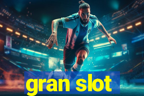 gran slot