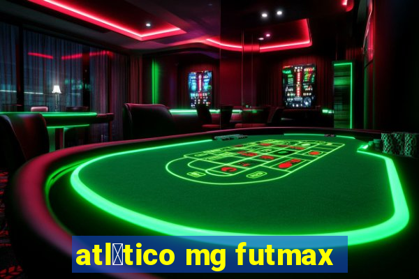 atl茅tico mg futmax