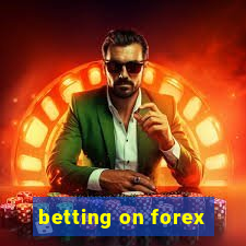 betting on forex