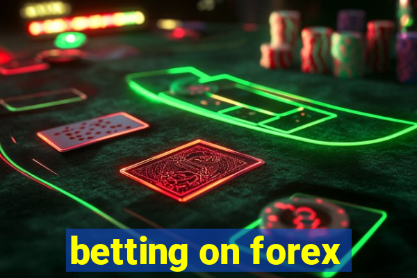 betting on forex