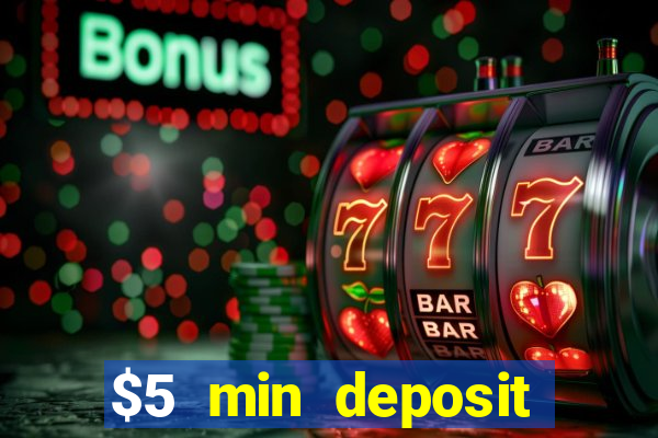 $5 min deposit casino australia