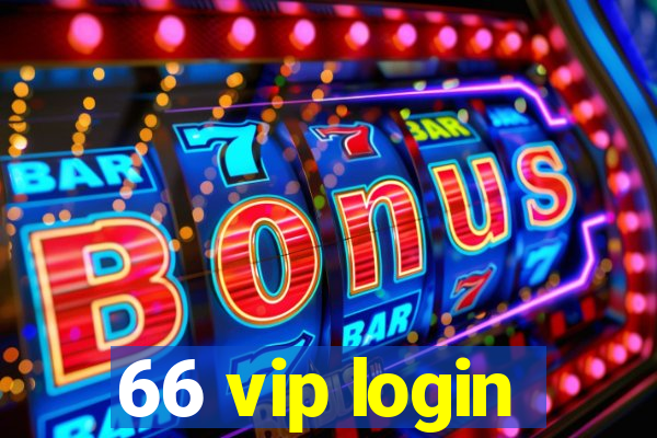 66 vip login