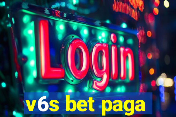 v6s bet paga