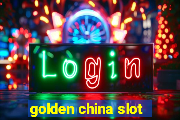 golden china slot