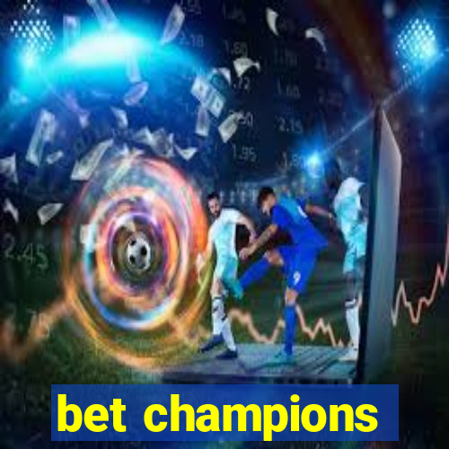 bet champions