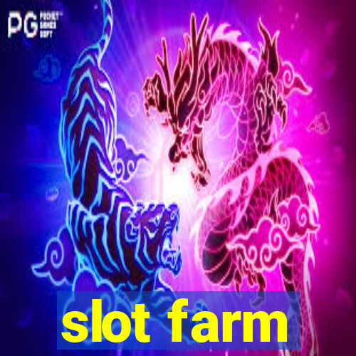 slot farm