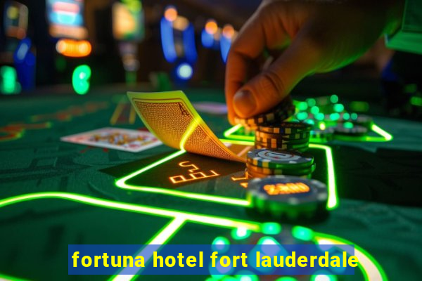 fortuna hotel fort lauderdale