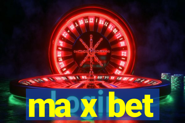 ma x bet