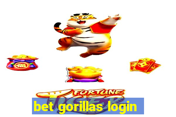 bet gorillas login