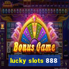 lucky slots 888