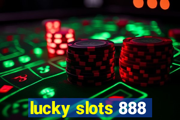 lucky slots 888