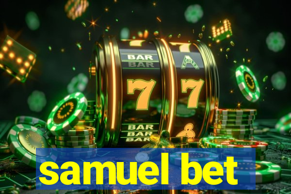 samuel bet