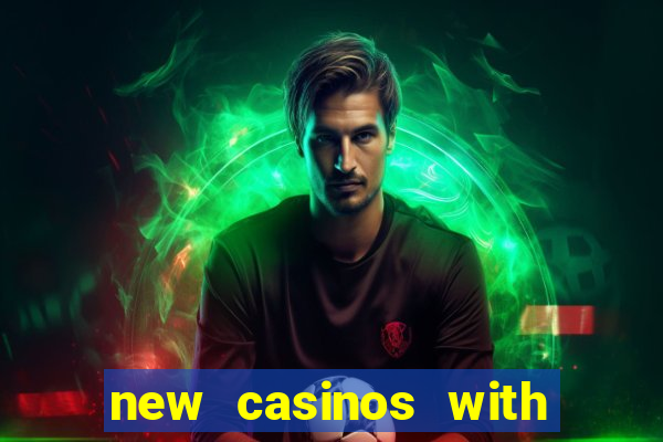 new casinos with no deposit bonuses