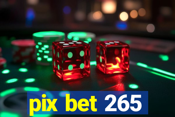 pix bet 265