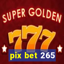 pix bet 265