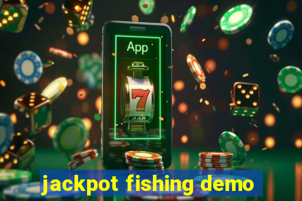 jackpot fishing demo