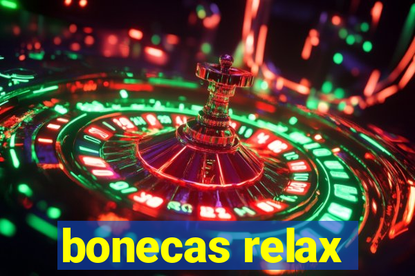 bonecas relax