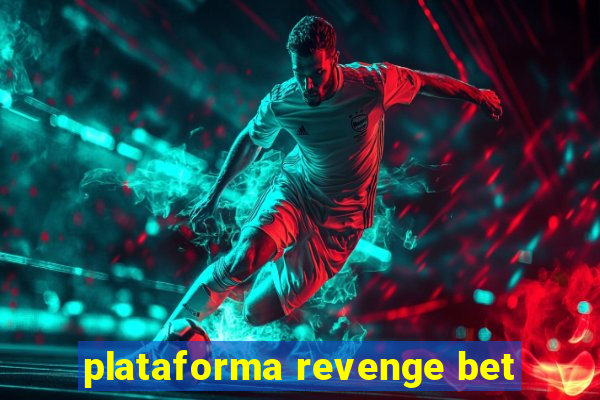 plataforma revenge bet