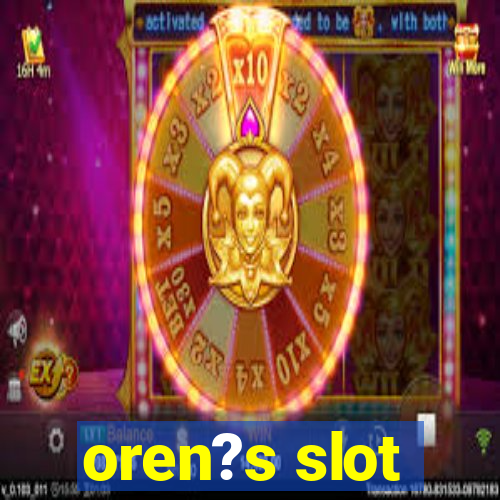 oren?s slot