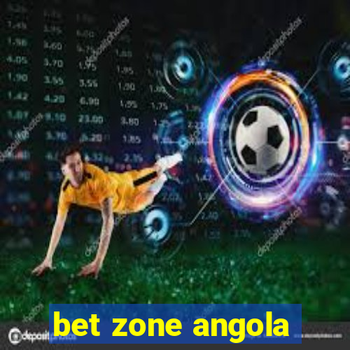 bet zone angola