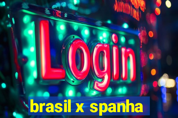 brasil x spanha