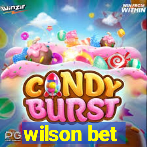 wilson bet