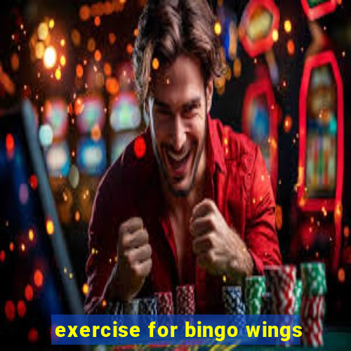 exercise for bingo wings