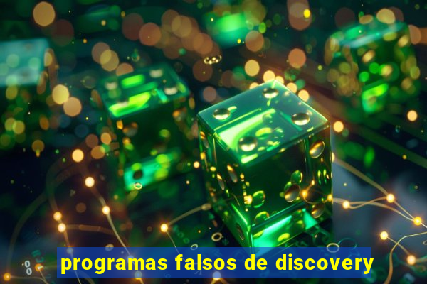 programas falsos de discovery