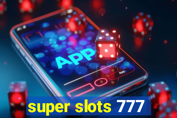 super slots 777