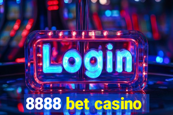 8888 bet casino