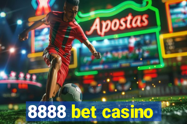 8888 bet casino