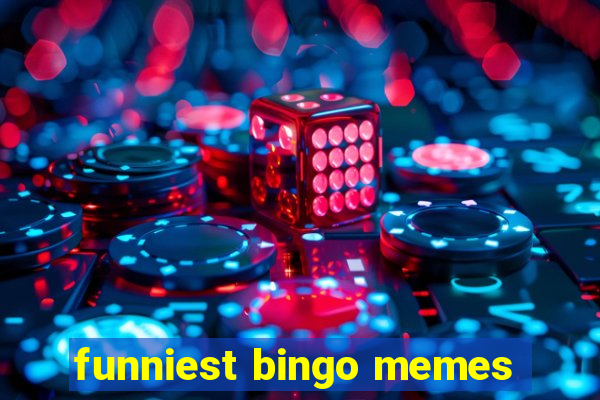 funniest bingo memes