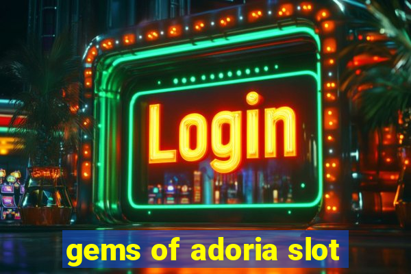 gems of adoria slot