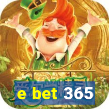 e bet 365