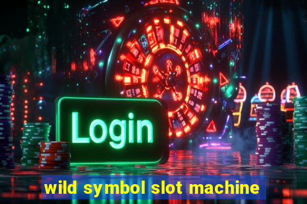 wild symbol slot machine