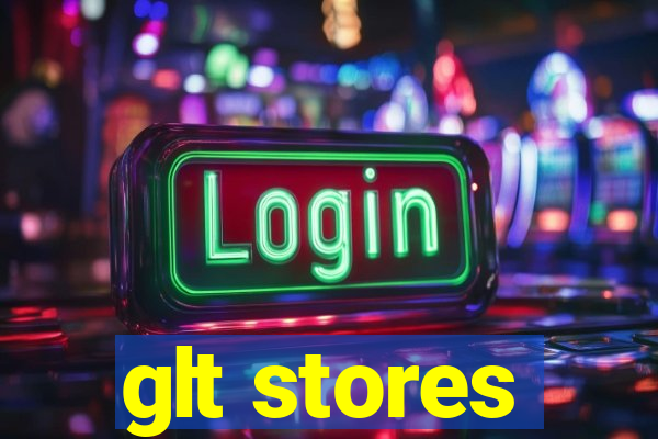 glt stores