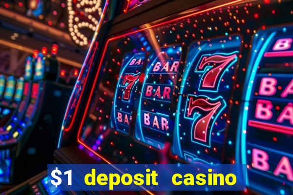 $1 deposit casino mega moolah