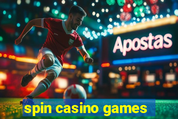 spin casino games