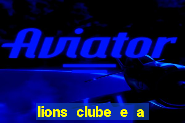 lions clube e a igreja católica