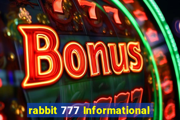 rabbit 777 Informational