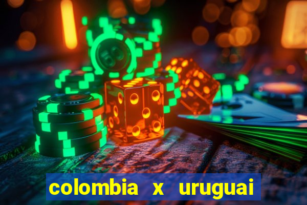 colombia x uruguai onde assistir