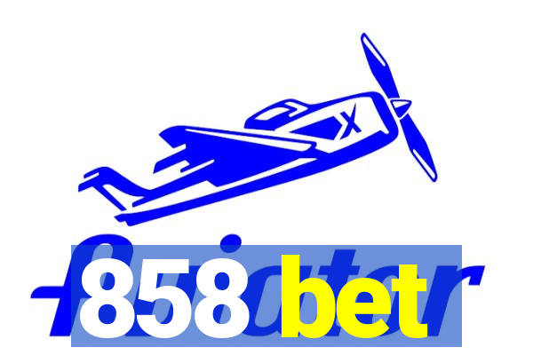 858 bet