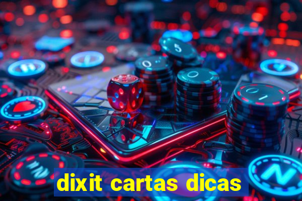 dixit cartas dicas