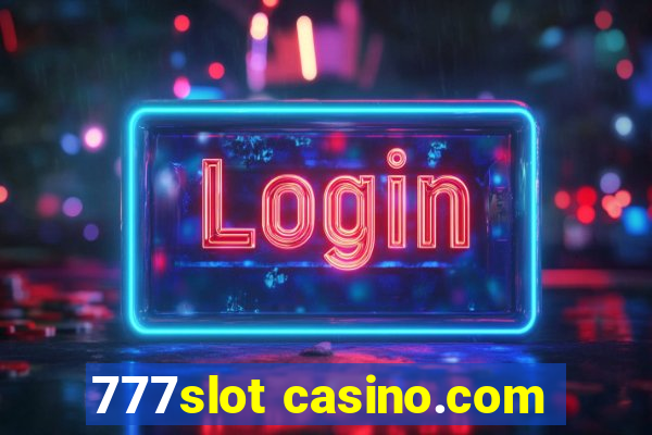 777slot casino.com