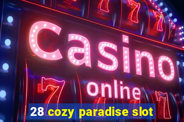 28 cozy paradise slot