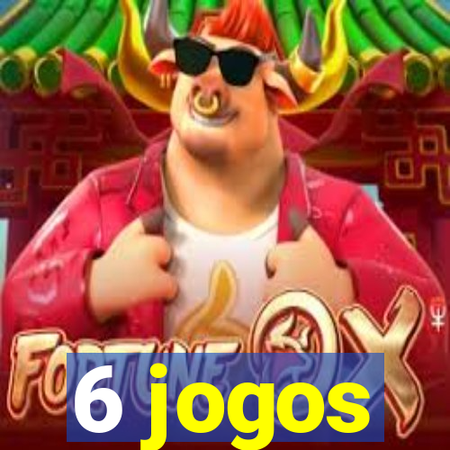 6 jogos