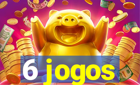 6 jogos