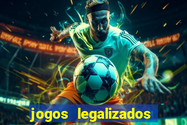 jogos legalizados no brasil